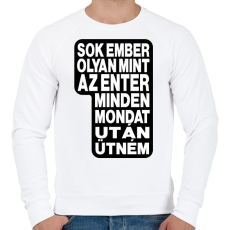 PRINTFASHION Sok ember olyan, mint az ENTER. Minden mondat után ütném. - Férfi pulóver - Fehér