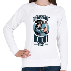 PRINTFASHION Sose becsülj alá egy motors nőt - Honda - Női pulóver - Fehér