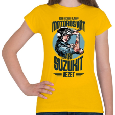 PRINTFASHION Sose becsülj alá egy motors nőt - Suzuki - Női póló - Sárga női póló