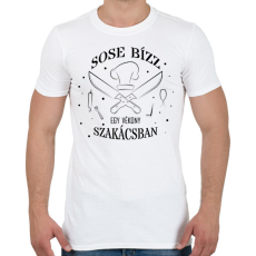 PRINTFASHION Sose bízz egy vékony szakácsban - Férfi póló - Fehér