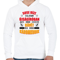 PRINTFASHION Sose bízz olyan újságíróban - Férfi kapucnis pulóver - Fehér