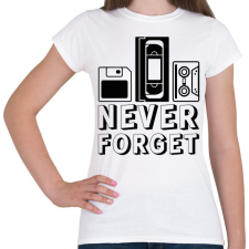 PRINTFASHION Sose felejtünk - Női póló - Fehér női póló