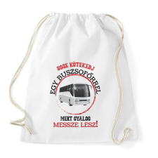 PRINTFASHION Sose kötekedj egy buszsofőrrel - Sportzsák, Tornazsák - Fehér tornazsák