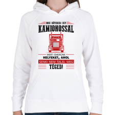 PRINTFASHION Sose kötekedj egy kamionossal - Női kapucnis pulóver - Fehér női pulóver, kardigán