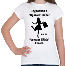 PRINTFASHION Spórolni kéne - Női póló - Fehér