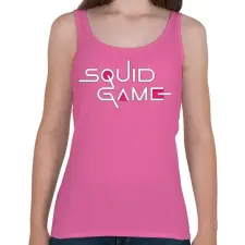 PRINTFASHION SQUID GAME fehér felirat - Női atléta - Rózsaszín női trikó