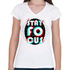 PRINTFASHION Stay Focus - Női V-nyakú póló - Fehér