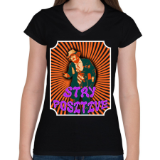 PRINTFASHION Stay positive - Női V-nyakú póló - Fekete női póló