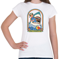 PRINTFASHION Stay positive! - Shark - Női póló - Fehér női póló