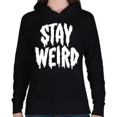 PRINTFASHION Stay Weird - Női kapucnis pulóver - Fekete