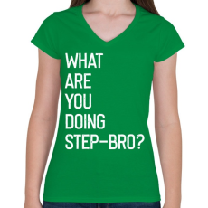 PRINTFASHION Step-bro - Női V-nyakú póló - Zöld