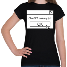 PRINTFASHION Stole my job - Női póló - Fekete