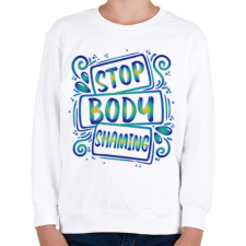 PRINTFASHION Stop body shaming - Gyerek pulóver - Fehér gyerek pulóver, kardigán