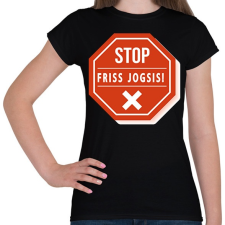 PRINTFASHION STOP - Friss jogsis - Női póló - Fekete női póló