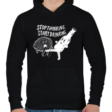 PRINTFASHION Stop Thinking. Start Drinking. - Férfi kapucnis pulóver - Fekete