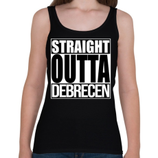 PRINTFASHION Straight Outta Debrecen - Női atléta - Fekete