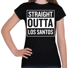 PRINTFASHION Straight outta Los Santos - Női póló - Fekete