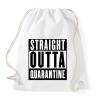 PRINTFASHION Straight outta quarantine - Sportzsák, Tornazsák - Fehér