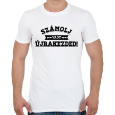 PRINTFASHION SZÁMOLJ vagy ÚJRAKEZDED! - Férfi póló - Fehér férfi póló