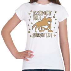 PRINTFASHION Szemet fel, sarkat le - Női póló - Fehér