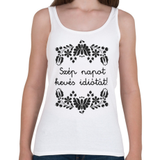 PRINTFASHION Szép napot kevés idiótát! - Női atléta - Fehér