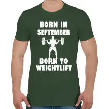 PRINTFASHION szeptemberben születve - súlyemelésre születve - Férfi póló - Katonazöld férfi póló