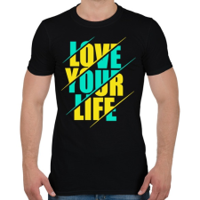 PRINTFASHION Szeresd az életed - Férfi póló - Fekete férfi póló
