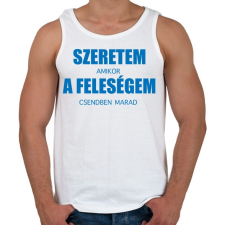 PRINTFASHION Szeretem a feleségem - Férfi atléta - Fehér atléta, trikó