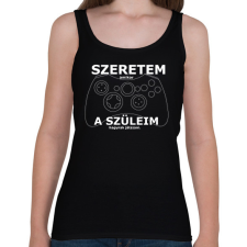 PRINTFASHION szeretem, amikor a szüleim hagynak játszani - Női atléta - Fekete női trikó