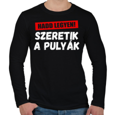 PRINTFASHION Szeretik a pulyák - Férfi hosszú ujjú póló - Fekete