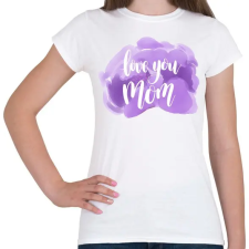 PRINTFASHION Szeretlek Anya - Női póló - Fehér női póló