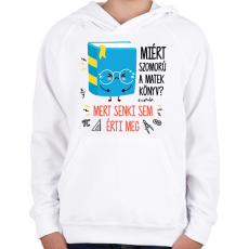 PRINTFASHION Szomorú matek könyv - Gyerek kapucnis pulóver - Fehér