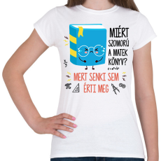 PRINTFASHION Szomorú matek könyv - Női póló - Fehér