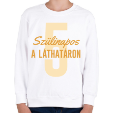 PRINTFASHION Szülinapos a láthatáron - Számmal - Gyerek pulóver - Fehér