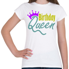 PRINTFASHION Szülinapos királynő - Női póló - Fehér