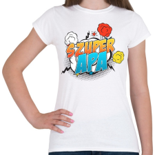 PRINTFASHION Szuper Apa - Női póló - Fehér női póló