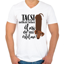 PRINTFASHION Tacsi nélkül lehet élni, de mi értelme? - Férfi V-nyakú póló - Fehér férfi póló