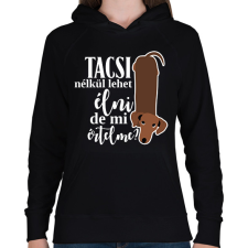 PRINTFASHION Tacsi nélkül lehet élni, de mi értelme? - Női kapucnis pulóver - Fekete női pulóver, kardigán
