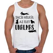 PRINTFASHION Tacsi nélkül unalmas - Férfi atléta - Fehér atléta, trikó