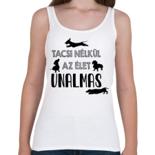 PRINTFASHION Tacsi nélkül unalmas - Női atléta - Fehér női trikó