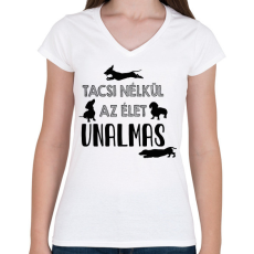 PRINTFASHION Tacsi nélkül unalmas - Női V-nyakú póló - Fehér