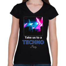 PRINTFASHION take us a techno party - Női V-nyakú póló - Fekete női póló
