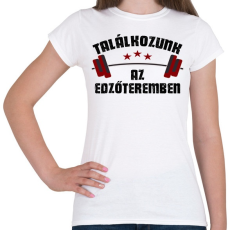 PRINTFASHION Találkozunk az edzőteremben - Női póló - Fehér