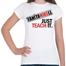 PRINTFASHION tanítanikell - Női póló - Fehér