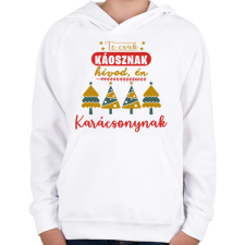 PRINTFASHION Te csak káosznak hívod, én karácsonynak - Gyerek kapucnis pulóver - Fehér gyerek pulóver, kardigán