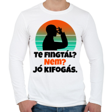 PRINTFASHION Te fingtál - Férfi hosszú ujjú póló - Fehér férfi póló