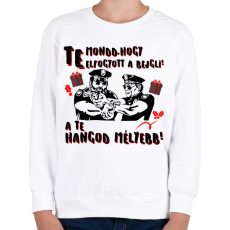 PRINTFASHION Te mondd, hogy elfogyott a bejgli a te hangod mélyebb - Gyerek pulóver - Fehér