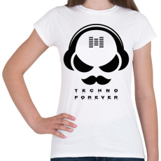 PRINTFASHION Techno forever - DJ - Női póló - Fehér