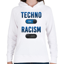 PRINTFASHION Techno On, Racism Off - Női kapucnis pulóver - Fehér női pulóver, kardigán