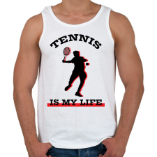 PRINTFASHION Tennis is my life - Férfi atléta - Fehér atléta, trikó